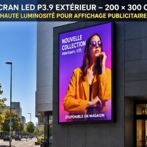 ÉCRAN LED P3.9 EXTÉRIEUR – 200 × 300 CM – HAUTE LUMINOSITÉ POUR AFFICHAGE PUBLICITAIRE